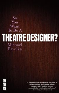 Produktbild: So You Want To Be A Theatre Designer?