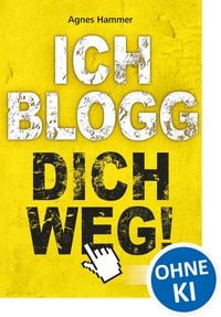 Produktbild: Ich blogg dich weg!