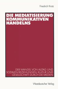 Produktbild: Die Mediatisierung kommunikativen Handelns