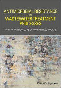 Produktbild: Antimicrobial Resistance in Wastewater Treatment Processes