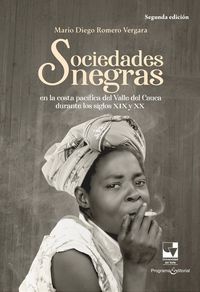 Produktbild: Sociedades negras en la costa pac&iacute;fica del Valle del Cauca durante los siglos XIX y XX