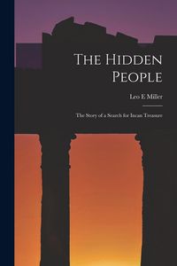 Produktbild: The Hidden People: The Story of a Search for Incan Treasure