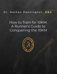 Produktbild: How to Train for 10KM: A Runners Guide to Conquering the 10KM