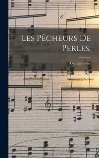 Produktbild: Les p&ecirc;cheurs de perles;