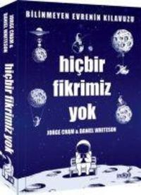 Produktbild: Hicbir Fikrimiz Yok - Bilinmeyen Evrenin Kilavuzu