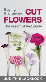 Produktbild: Buying & Arranging Cut Flowers - The Essential A-Z Guide