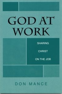 Produktbild: God at Work: Sharing Christ on the Job