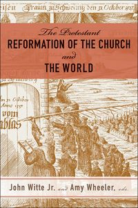Produktbild: The Protestant Reformation of the Church and the World