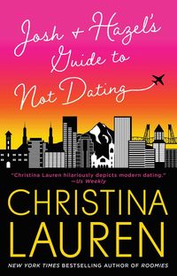 Bild vom Artikel Josh and Hazel's Guide to Not Dating vom Autor Christina Lauren