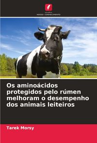 Produktbild: Os amino&aacute;cidos protegidos pelo r&uacute;men melhoram o desempenho dos animais leiteiros