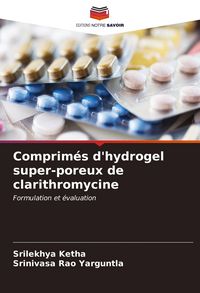 Produktbild: Comprim&eacute;s d'hydrogel super-poreux de clarithromycine