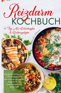 Produktbild: Reizdarm Kochbuch mit entz&uuml;ndungshemmenden Rezepten f&uuml;r ein beschwerdefreies Leben!