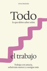 Produktbild: Todo lo que debes saber sobre el trabajo