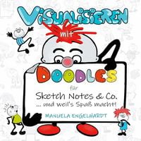 Produktbild: Visualisieren mit Doodles f&uuml;r Sketch Notes & Co.