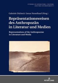 Produktbild: Repr&auml;sentationsweisen des Anthropoz&auml;n in Literatur und Medien