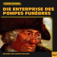 Produktbild: Die Enterprise des pompes fun&egrave;bres
