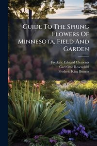 Produktbild: Guide To The Spring Flowers Of Minnesota, Field And Garden