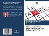 Produktbild: Sichere m&auml;nnliche Beschneidung zur HIV-Pr&auml;vention in Uganda