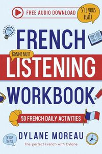 Produktbild: Frenhc Listening Workbook - 50 French Listening Activities for Daily Practices