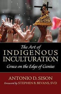 Produktbild: The Art of Indigenous Inculturation: Grace on the Edge of Genius