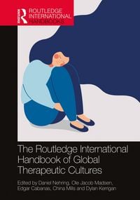 Produktbild: The Routledge International Handbook of Global Therapeutic Cultures