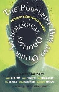 Produktbild: The Porcupine Boy and Other Anthological Oddities