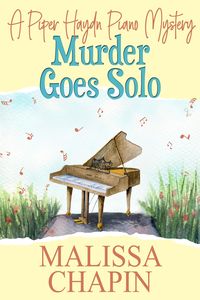 Produktbild: Murder Goes Solo (Piper Haydn Piano Mysteries, #1)