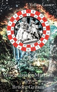 Produktbild: Verschl&uuml;sselte M&auml;rchen der Br&uuml;der Grimm