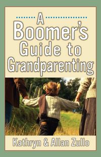 Produktbild: A Boomer's Guide to Grandparenting