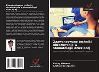 Produktbild: Zaawansowane techniki obrazowania w stomatologii dzieci&iquest;cej