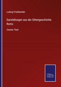 Produktbild: Darstellungen aus der Sittengeschichte Roms