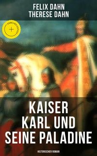 Produktbild: Kaiser Karl und seine Paladine: Historischer Roman