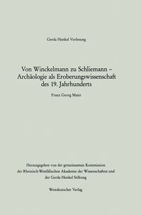 Produktbild: Von Winckelmann zu Schliemann &mdash; Arch&auml;ologie als Eroberungswissenschaft des 19. Jahrhunderts