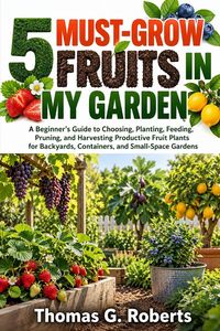 Produktbild: 5 MUST-GROW FRUITS IN MY GARDEN