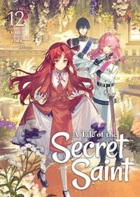Produktbild: A Tale of the Secret Saint (Light Novel) Vol. 12