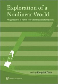Produktbild: Exploration of a Nonlinear World: An Appreciation of Howell Tong's Contributions to Statistics