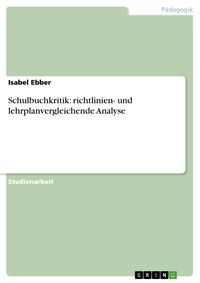 Produktbild: Schulbuchkritik: richtlinien- und lehrplanvergleichende Analyse
