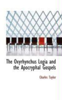 Produktbild: The Oxyrhynchus Logia and the Apocryphal Gospels