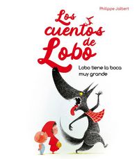 Produktbild: Lobo Tiene La Boca Muy Grande (Los Cuentos del Lobo)