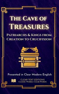 Produktbild: The Cave of Treasures - Patriarchs and Kinds from Creation to the Crucifixion