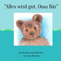 Produktbild: "Alles wird gut, Oma B&auml;r "