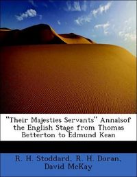 Produktbild: Stoddard, R: "Their Majesties Servants" Annalsof the English