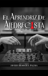 Produktbild: El aprendiz de ajedrecista