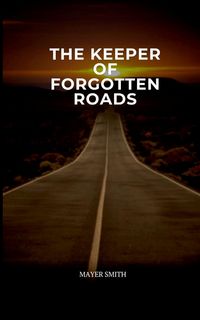 Produktbild: The Keeper of Forgotten Roads