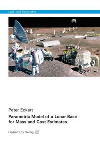 Produktbild: Eckart, P: Parametric Model of a Lunar Base for Mass and Cos