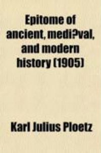 Produktbild: Epitome of Ancient, Medi]val, and Modern History
