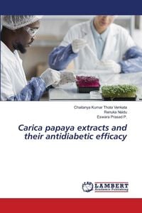 Produktbild: Carica papaya extracts and their antidiabetic efficacy