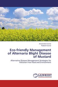 Produktbild: Eco-friendly Management of Alternaria Blight Disease of Mustard