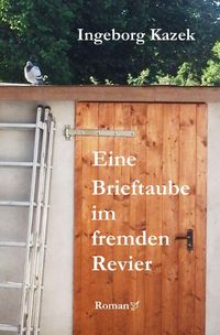Produktbild: Eine Brieftaube im fremden Revier