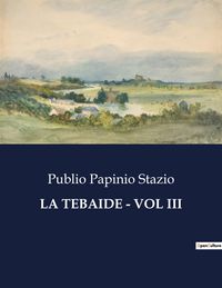 Produktbild: La Tebaide - Vol Iii